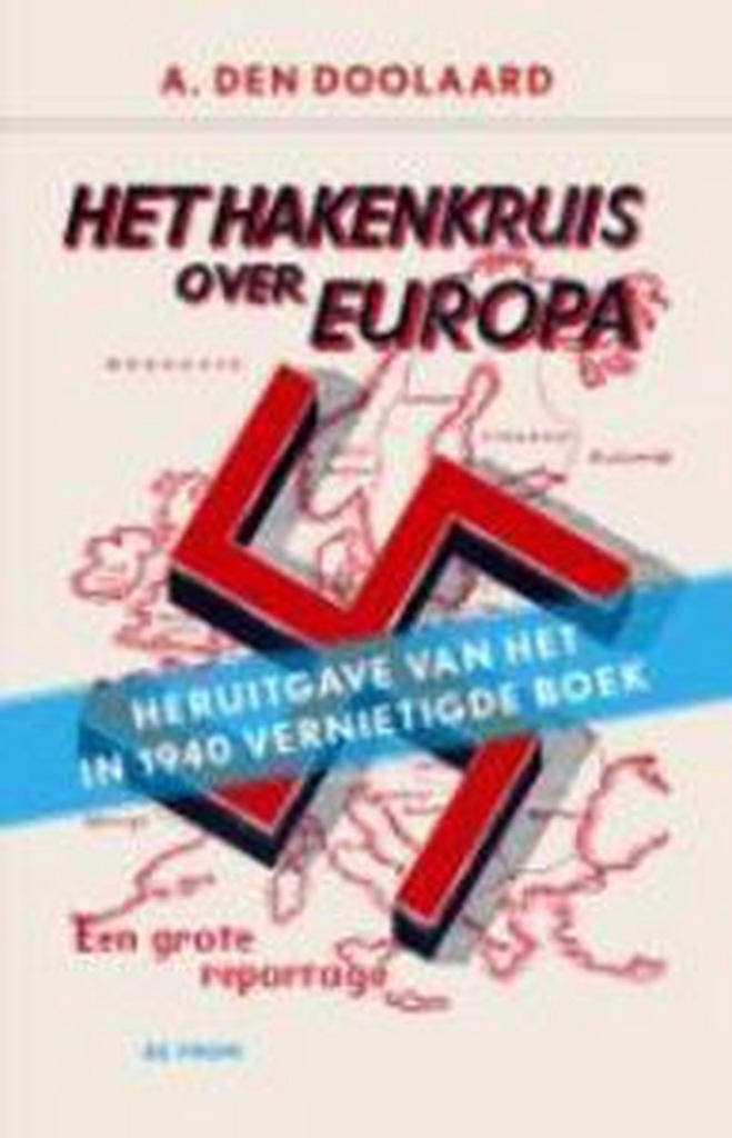 Het hakenkruis over Europa 9789068016765 A. den Doolaard, Boeken, Geschiedenis | Wereld, Gelezen, Verzenden