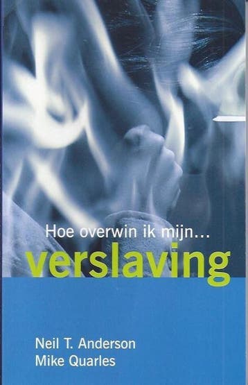 HOE OVERWIN IK MIJN VERSLAVING - N.T. Anderson 9789073743236, Boeken, Verzenden, Gelezen, N.T. Anderson