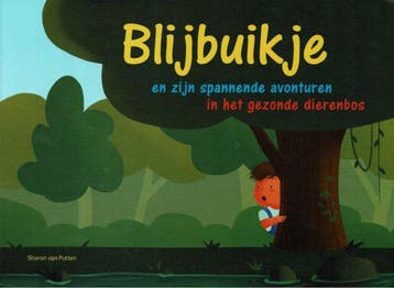 Blijbuikje en zijn spannende avonturen in het gezonde, Verzenden, Gelezen, Sharon van Putten