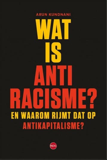 Wat Is Antiracisme | Arun Kundnani | Nieuw, Ophalen of Verzenden, Nieuw, Arun Kundnani