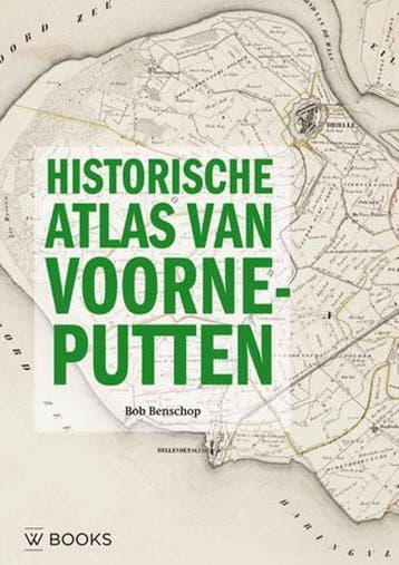 Historische Atlas van Voorne-Putten - Bob Benschop, Verzenden, Zo goed als nieuw, Bob Benschop