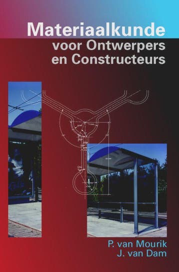 Materiaalkunde voor ontwerpers en constructeur 9789040724978, Boeken, Studieboeken en Cursussen, Verzenden, Zo goed als nieuw