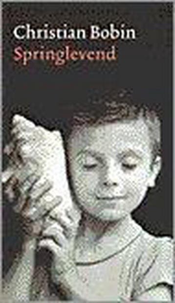 Springlevend - C. Bobin 9789029503389, Boeken, Verzenden, Gelezen, C. Bobin
