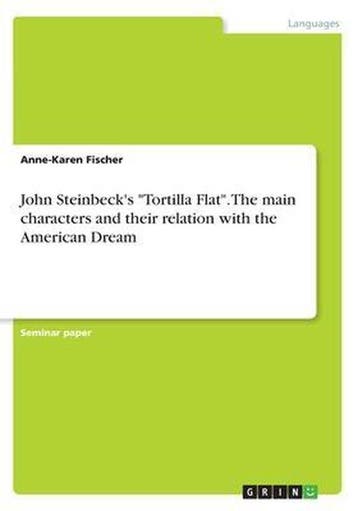 9783668694538 John Steinbecks Tortilla Flat. The main ..., Verzenden, Nieuw, Anne-Karen Fischer