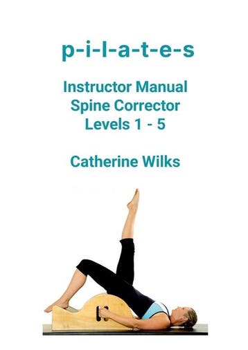 9781447747093 P-I-L-A-T-E-S Instructor Manual Spine Corre..., Verzenden, Nieuw, Catherine Wilks