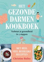 Het gezonde darmen kookboek 9789021562964 Christine Bailey, Verzenden, Zo goed als nieuw, Christine Bailey