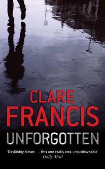 Unforgotten - Clare Francis 9780330484060, Verzenden, Gelezen, Clare Francis
