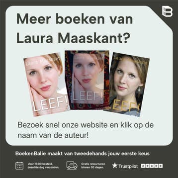 LEEF! - Laura Maaskant 9789025906139, Verzenden, Zo goed als nieuw, Laura Maaskant