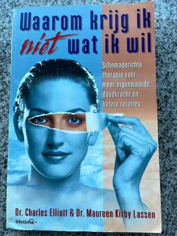Waarom krijg ik niet wat ik wil, Gelezen, Verzenden, Persoonlijkheidsleer, Dr. Charles Elliott & dr. Maureen Kirby Lassen