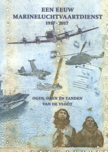 Een Eeuw Marineluchtvaartdienst 1917-2017 | Nieuw, Ophalen of Verzenden, Nieuw, Kees Leebeek; Arie Hout; Anne Dijk; Kees Bakker