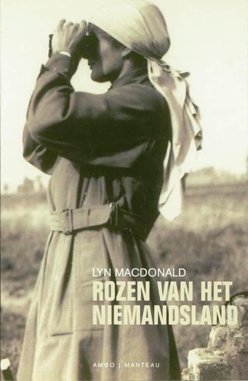 Rozen van het niemandsland - Lynn Macdonald 9789022322437, Boeken, Geschiedenis | Wereld, Verzenden, Zo goed als nieuw, Lynn Macdonald