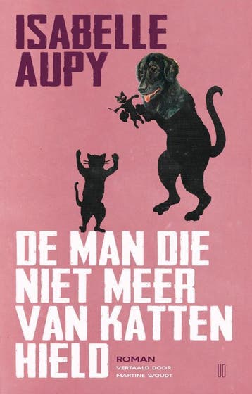 De Man Die Niet Meer Van Katten Hield | Isabelle Aupy, Ophalen of Verzenden, Nieuw, Isabelle Aupy