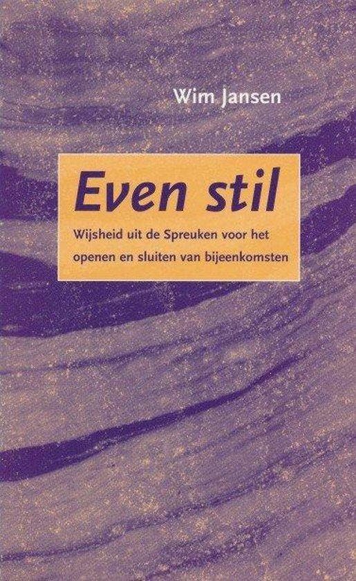 Even stil - Win Jansen - 9789043502283 - Paperback, Boeken, Godsdienst en Theologie, Verzenden