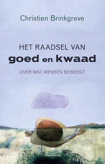 9789045029382 Het raadsel van goed en kwaad, Verzenden, Nieuw, Christien Brinkgreve