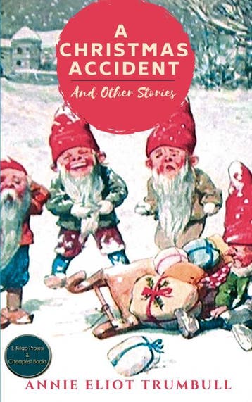 A Christmas Accident And Other Stories | Nieuw, Ophalen of Verzenden, Nieuw, Annie Eliot Trumbull