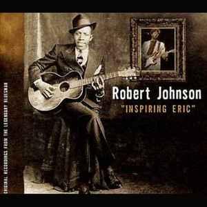 cd - Robert Johnson - Inspiring Eric, Verzenden, Zo goed als nieuw