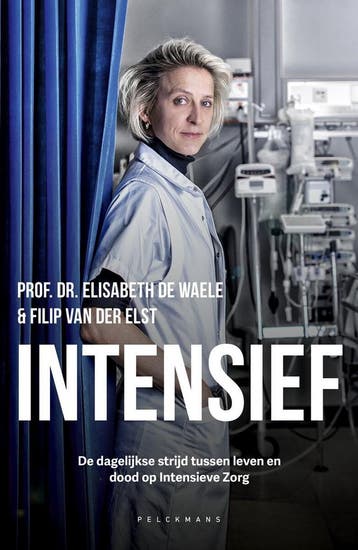 Intensief - Elisabeth De Waele 9789464019032, Boeken, Verzenden, Zo goed als nieuw, Elisabeth De Waele