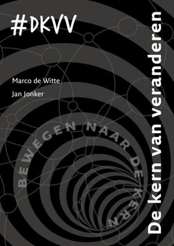 De kern van veranderen - Jan Jonker 9789462542136, Verzenden, Zo goed als nieuw, Jan Jonker