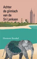 Achter de glimlach van de Sri Lankaan 9789086664870, Verzenden, Zo goed als nieuw, Eleonore Breukel