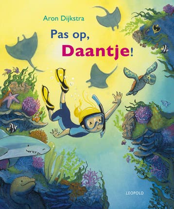 Pas op, Daantje! (9789025889593, Aron Dijkstra), Boeken, Kinderboeken | Kleuters, Verzenden, Nieuw