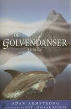 De golvendanser 9789022530436 Adam Armstrong, Boeken, Verzenden, Gelezen, Adam Armstrong