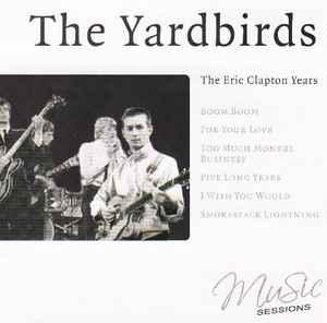 cd - The Yardbirds - The Eric Clapton Years, Verzenden, Zo goed als nieuw