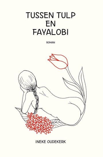 Tussen tulp en fayalobi 9789462667167 Ineke Oudekerk, Boeken, Romans, Verzenden, Gelezen, Ineke Oudekerk