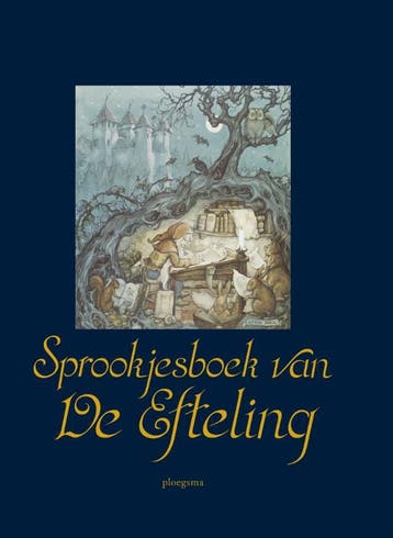 Sprookjesboek Van De Efteling | De Efteling B.V. | Nieuw, Ophalen of Verzenden, Nieuw, De Efteling B.V.