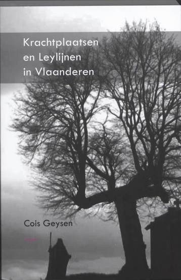 Krachtplaatsen en Leylijnen in Vlaanderen - Cois Geysen, Boeken, Verzenden, Zo goed als nieuw, Cois Geysen