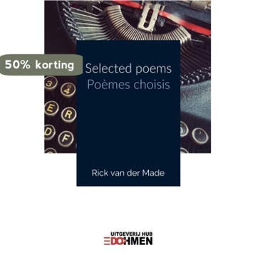 Selected Poems/Poèmes Choisis - Rick van der Made, Verzenden, Gelezen, Rick van der Made