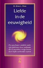 LIEFDE IN DE EEUWIGHEID 9789077478028 B.L. Weiss, Verzenden, Gelezen, B.L. Weiss