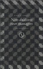 Non-dualiteit voor managers | 9789077228760 | Paul Smit, Boeken, Zo goed als nieuw, Paul Smit