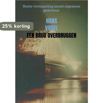 Een brug overbruggen - Hans Vogel 9789402140552, Verzenden, Zo goed als nieuw, Hans Vogel