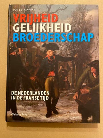 Onderbelichte Nederlandse Geschiedenis - De Franse Tijd, Verzenden, Zo goed als nieuw