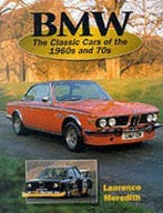 BMW The Classic Cars of the 1960s and ’70s, Algemeen, Laurence Meredith, Verzenden, Zo goed als nieuw