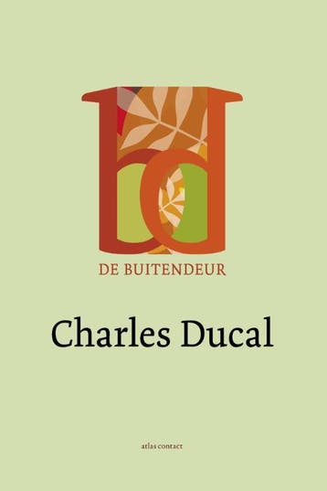 De buitendeur - Charles Ducal 9789025442910, Verzenden, Zo goed als nieuw, Charles Ducal