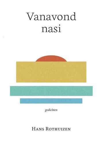 Vanavond nasi - Hans Rothuizen 9789492411266, Verzenden, Gelezen, Hans Rothuizen