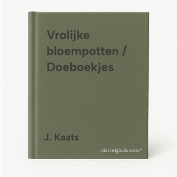 Vrolijke bloempotten / Doeboekjes - J. Kaats 9789021333496, Verzenden, Zo goed als nieuw, J. Kaats