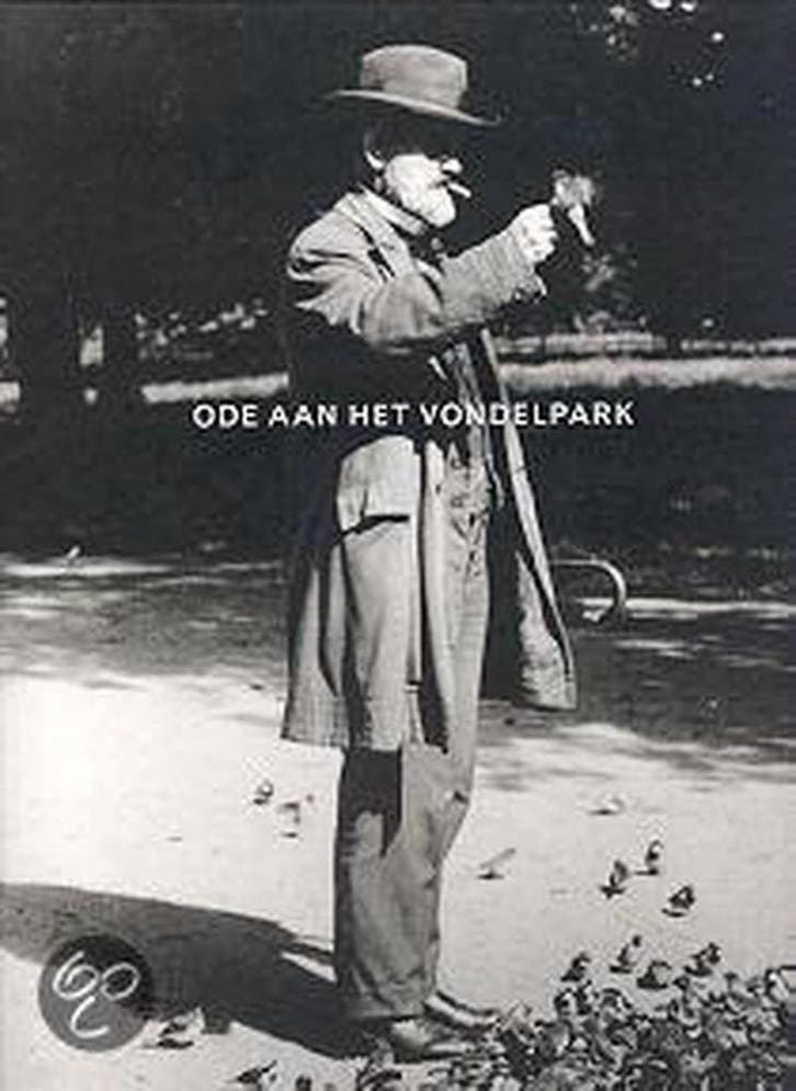 ODE AAN HET VONDELPARK 1 9789073978904, Boeken, Geschiedenis | Wereld, Gelezen, Verzenden