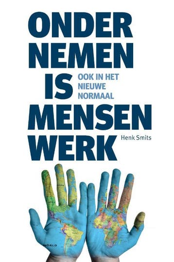 Ondernemen is mensenwerk - Henk Smits 9789090333052, Verzenden, Zo goed als nieuw, Henk Smits