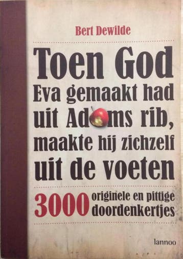 TOEN GOD EVA GEMAAKT HAD UIT ADAMS RIB, MAAKTE HIJ, Verzenden, Gelezen, B. Dewilde