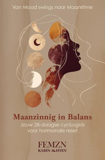 Maanzinnig In Balans: Van Mood Swings Naar Maanritme | Nieuw, Ophalen of Verzenden, Nieuw, Karin Achten