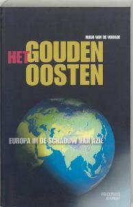 Het Gouden Oosten - H. Van de Voorde 9789077070949, Boeken, Verzenden, Gelezen, H. Van de Voorde