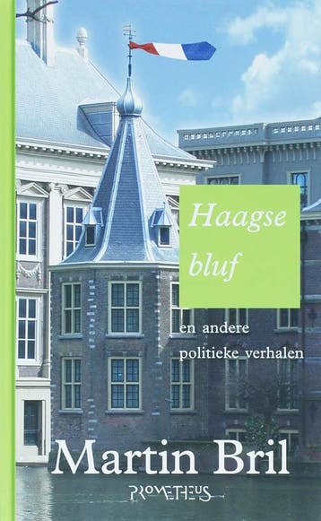 Haagse bluf - Martin Bril 9789044609516, Boeken, Romans, Verzenden, Gelezen, Martin Bril