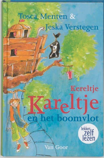 Kereltje Kareltje en het boomvlot - Tosca Menten, Boeken, Verzenden, Gelezen, Tosca Menten