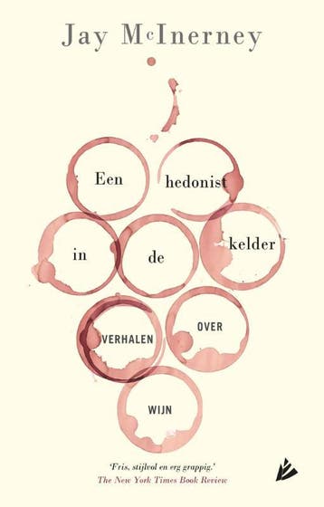 Een hedonist in de kelder - Jay McInerney 9789048834129, Verzenden, Zo goed als nieuw, Jay McInerney