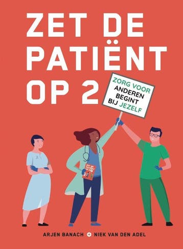 Zet de patiënt op 2 - Niek van den Adel 9789493089228, Verzenden, Zo goed als nieuw, Niek van den Adel