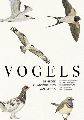 Vogels - De grote ANWB vogelgids van Europa - 9789043940580, Boeken, Ophalen of Verzenden, Vogels, Nieuw, Lars Svensson
