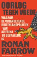 Oorlog tegen vrede (9789024584482, Ronan Farrow), Boeken, Verzenden, Nieuw