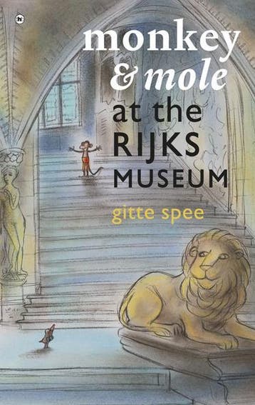 Monkey and mole at the Rijksmuseum - Gitte Spee, Boeken, Verzenden, Zo goed als nieuw, Gitte Spee